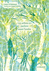 Les arbres ici parlent aussi arabe