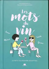Les mots du vin : le petit glossaire essentiel