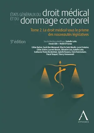 Etats généraux du droit médical et du dommage corporel. Vol. 2. Questions d'actualité
