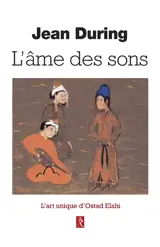 L'âme des sons : l'art unique d'Ostad Elahi (1895-1974)