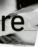 Représentation photographique : exposition, Paris, Espace Topographie de l'art, du 17 avril au 18 juin 2025