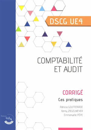 Comptabilité et audit, DSCG UE4 : corrigé, cas pratiques (2025-2026)