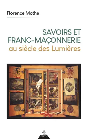 Savoirs et franc-maçonnerie au siècle des lumières