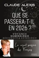 Que se passera-t-il en 2026 ? : voyance, numérologie, médiumnité & astrologie