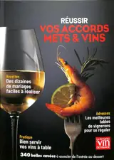 Réussir vos accords mets & vins : tout savoir pour épater ses amis