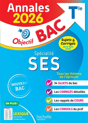 Spécialité SES terminale : annales 2026, sujets & corrigés dont bac 2025 : nouveau bac
