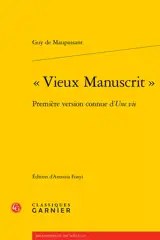 Vieux manuscrit : première version connue d'Une vie