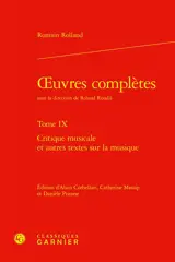 Oeuvres complètes. Vol. 9. Critique musicale et autres textes sur la musique