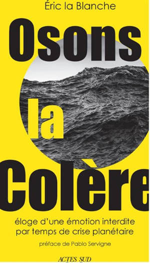 Osons la colère : éloge d'une émotion interdite par temps de crise planétaire