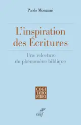 L'inspiration des Ecritures saintes : une relecture du phénomène biblique