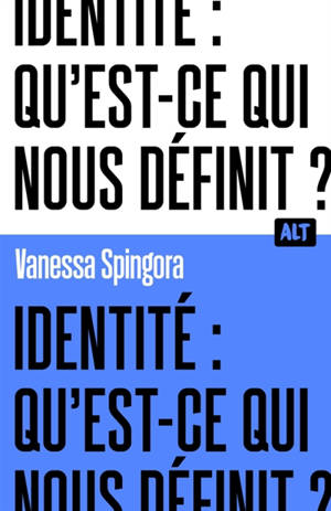 Identité : qu'est-ce qui nous définit ?