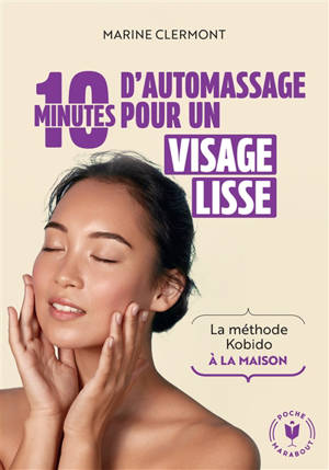 10 minutes d'automassage pour un visage lisse