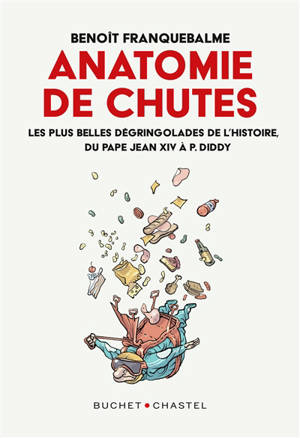 Anatomie de chutes : les plus belles dégringolades de l'histoire, du pape Jean XIV à P. Diddy