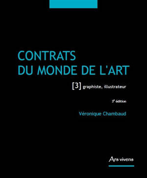 Contrats du monde de l'art. Vol. 3. Graphiste, illustrateur