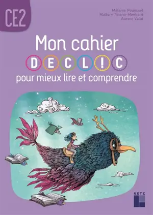 Mon cahier Declic pour mieux lire et comprendre, CE2