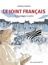Le Joint français : 1972, une usine en grève