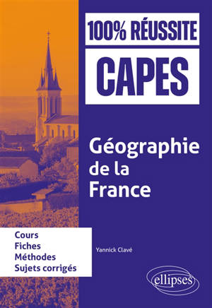 Géographie de la France : fiches de cours, méthode, sujets corrigés