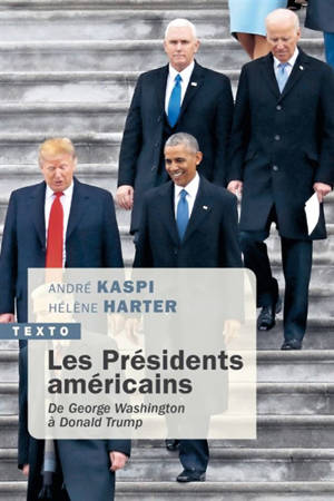 Les présidents américains : de George Washington à Donald Trump