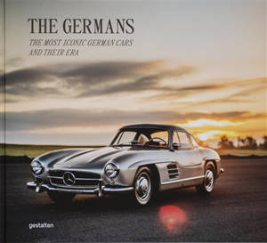 The Germans : the most iconic German cars and their era