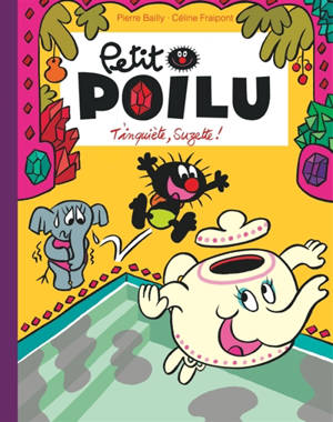 Petit Poilu. Vol. 28. T'inquiète, Suzette !