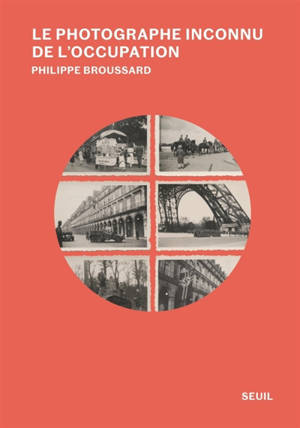Sur les traces du photographe inconnu de l'Occupation (TP)