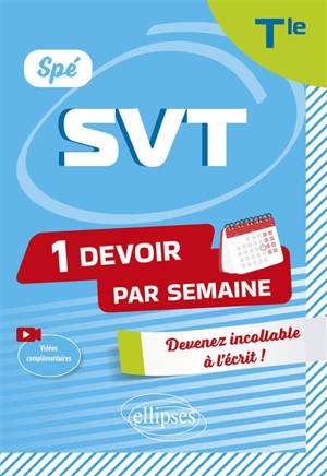 Spé SVT terminale : 1 devoir par semaine : devenir incollable à l'écrit