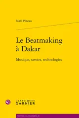 Le beatmaking à Dakar : musique, savoirs, technologies