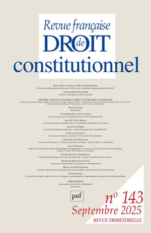 Revue française de droit constitutionnel, n° 143. Penser constitutionnellement le progrès technique