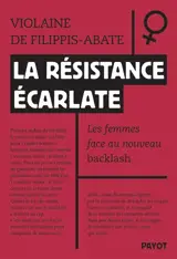 La résistance écarlate : les femmes face au nouveau backlash