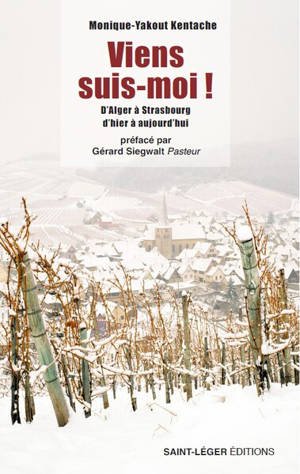 Viens, suis-moi ! : d'Alger à Strasbourg d'hier à aujourd'hui