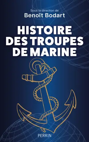 Histoire des troupes marines, de 1622 à nos jours
