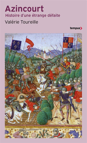 Le drame d'Azincourt : histoire d'une étrange défaite