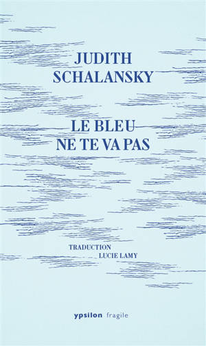 Le bleu ne te va pas