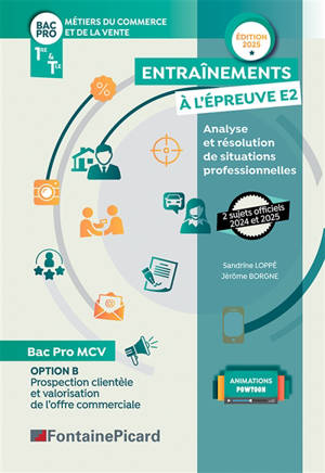 OPTION B BAC PRO METIERS DU COMMERCE ET DE LA VENTE : ENTRAINEMENTS EPREUVE EP2 ANALYSE ET RESOLUTION DE SITUATIONS PROF.