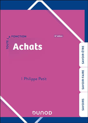 Toute la fonction achats : savoir-être, savoir-faire, savoirs