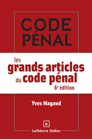 Les grands articles du Code pénal