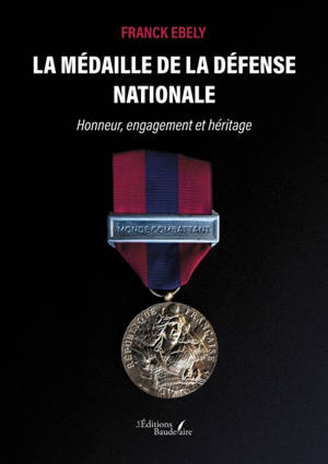 La médaille de la défense nationale : Honneur, engagement et héritage