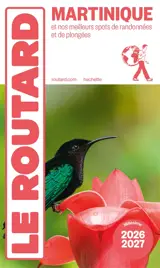 Martinique : et nos meilleurs spots de randonnées et plongées : 2026-2027