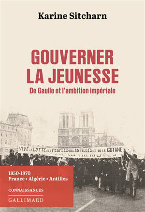 Gouverner la jeunesse : France, Algérie, Antilles