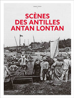 Scènes des Antilles antan lontan