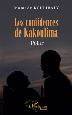Les confidences de Kakoulima : polar