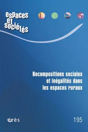 Espaces et sociétés, n° 195. Recompositions sociales et inégalités dans les espaces ruraux