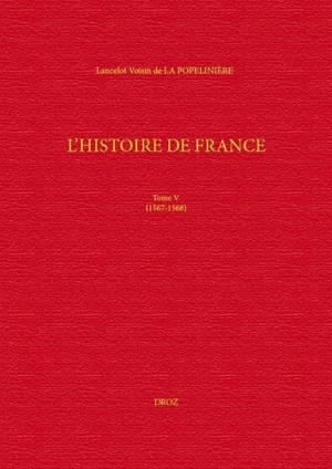 L'histoire de France. Vol. 5. 1567-1568