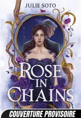 The Evermore trilogy. Vol. 1. Rose in chains