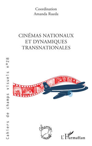 Cahiers de champs visuels, n° 28. Cinémas nationaux et dynamiques transnationales