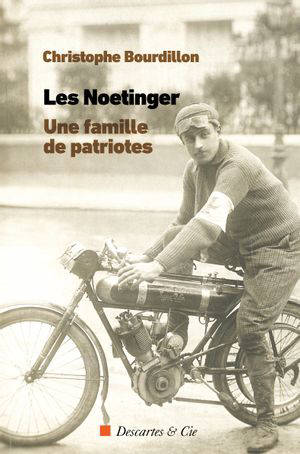 Les Noetinger : une famille de patriotes : de Berne à Marseille en passant par l'Alsace, une brève histoire des origines de la famille de Léon Noetinger et de quelques branches apparentées