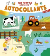 Que font-ils à la ferme ? : autocollants : 3-5 ans