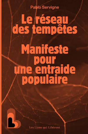Le réseau des tempêtes : manifeste pour une entraide populaire