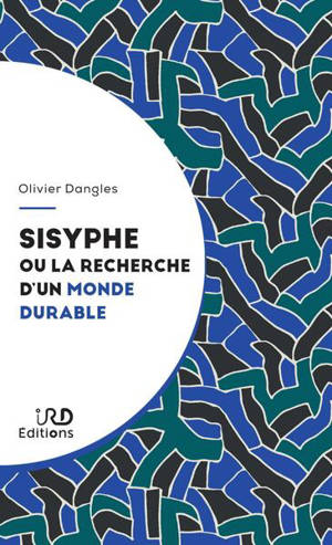 Sisyphe ou La recherche pour un monde durable