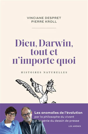 Dieu, Darwin, tout et n'importe quoi : histoires naturelles